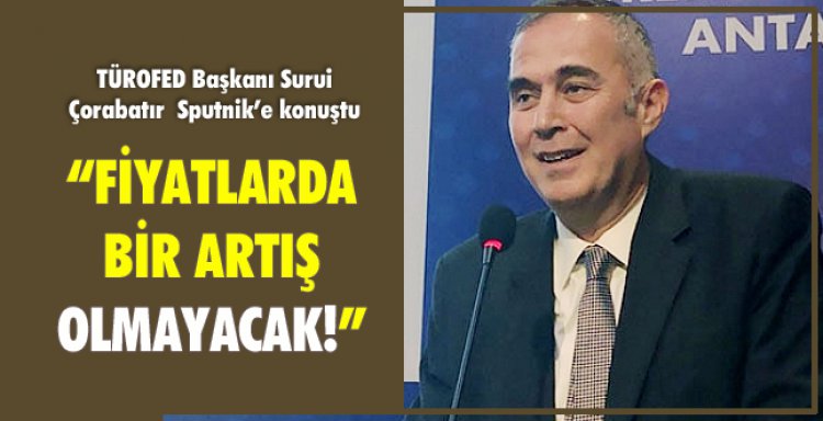 FİYATLARDA BİR ARTIŞ OLMAYACAK!
