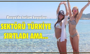 RUSYA'DA TURİZM KAYIPLARI; SEKTÖRÜ TÜRKİYE SIRTLADI AMA...