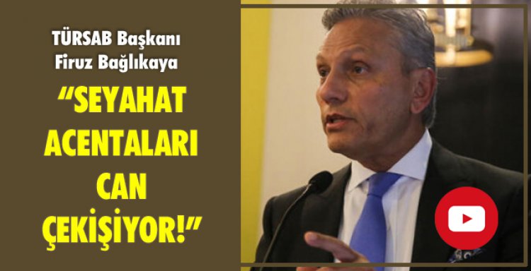 SEYAHAT ACENTALARI CAN ÇEKİŞİYOR!