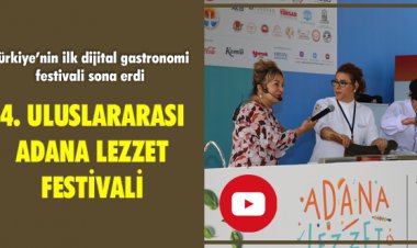 4. ULUSLARARASI ADANA LEZZET FESTİVALİ