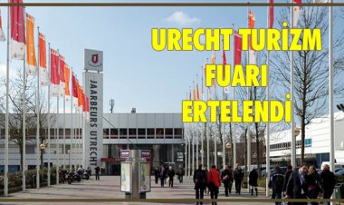  URECHT TURİZM FUARI ERTELENDİ