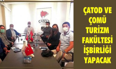 ÇATOD VE ÇOMÜ TURİZM FAKÜLTESİ İŞBİRLİĞİ YAPACAK