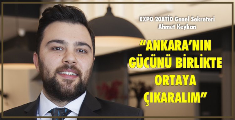 ANKARA’NIN GÜCÜNÜ BİRLİKTE ORTAYA ÇIKARALIM!