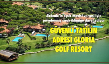 GÜVENLİ TATİLİN ADRESİ GLORIA GOLF RESORT
