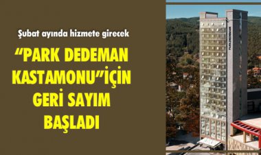 'PARK DEDEMAN KASTAMONU' İÇİN GERİ SAYIM BAŞLADI
