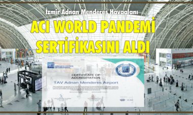 ACI WORLD PANDEMİ SERTİFİKASINI ALDI