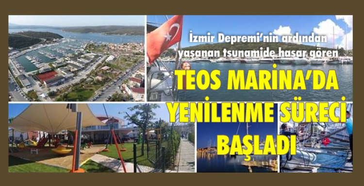 DEPREM SONRASI, TEOS MARİNA’DA YENİLENME SÜRECİ BAŞLADI!
