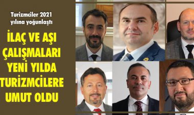 İLAÇ VE AŞI ÇALIŞMALARI YENİ YILDA TURİZMCİLERE UMUT OLDU