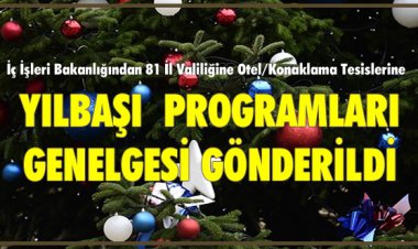 İÇ İŞLERİ BAKANLIĞI'NDAN YILBAŞI PROGRAMLARI GENELGESİ