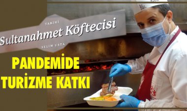 SULTANAHMET KÖFTECİSİ'NDEN PANDEMİDE TURİZME KATKI