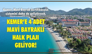 KEMER’E 4 ADET MAVİ BAYRAKLI HALK PLAJI GELİYOR!
