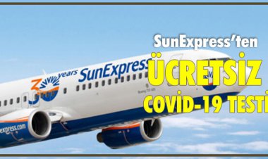 SUNEXPRESS'TEN ÜCRETSİZ COVİD-19 TESTİ