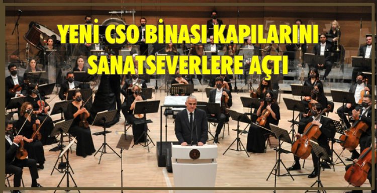 YENİ CSO BİNASI KAPILARINI SANATSEVERLERE AÇTI