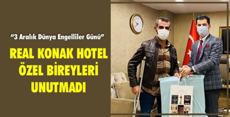 REAL KONAK HOTEL ÖZEL BİREYLERİ UNUTMADI