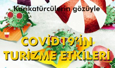 KARİKATÜRCÜLERİN GÖZÜYLE  'COVİD19’İN TURİZME ETKİLERİ'