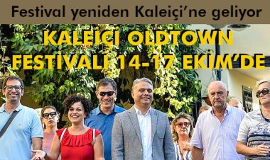 KALEİÇİ OLDTOWN FESTİVALİ 14-17 EKİM’DE
