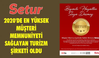 2020'DE EN YÜKSEK MÜŞTERİ MEMNUNİYETİ SAĞLAYAN TURİZM ŞİRKETİ OLDU