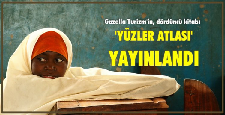 'YÜZLER ATLASI' YAYINLANDI