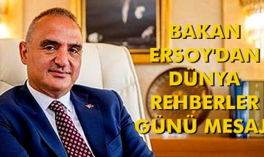 BAKAN ERSOY'DAN DÜNYA REHBERLER GÜNÜ MESAJI