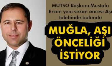 MUĞLA, AŞI ÖNCELİĞİ İSTİYOR