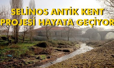 SELİNOS ANTİK KENT PROJESİ HAYATA GEÇİYOR