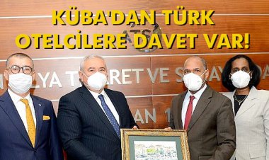 KÜBA'DAN TÜRK OTELCİLERE DAVET VAR!