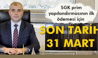 SON TARİH 31 MART!