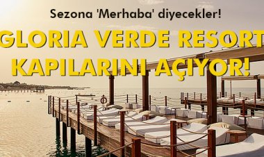 GLORIA VERDE RESORT KAPILARINI AÇIYOR!