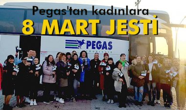 PEGAS'TAN KADINLARA 8 MART JESTİ