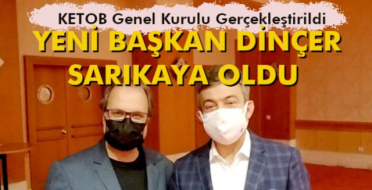  YENİ BAŞKANI DİNÇER SARIKAYA OLDU