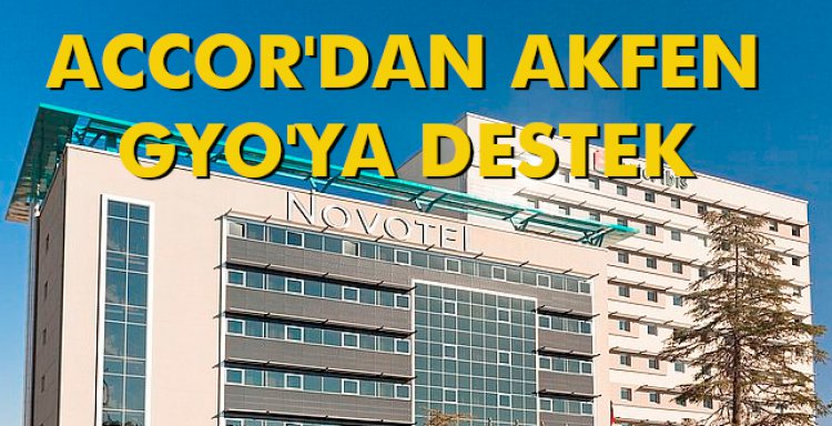 ACCOR'DAN AKFEN GYO'YA DESTEK