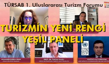 TURİZMİN YENİ RENGİ YEŞİL PANELİ