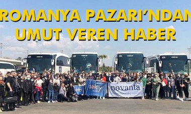 ROMANYA PAZARI’NDAN UMUT VEREN HABER 