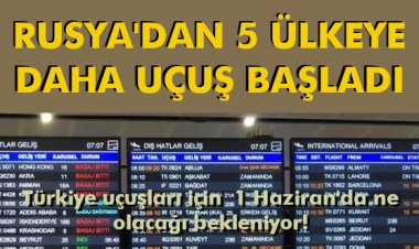 RUSYA'DAN 5 ÜLKEYE DAHA UÇUŞ BAŞLADI