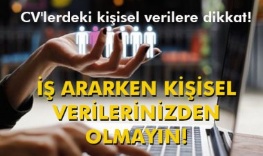 İŞ ARARKEN KİŞİSEL VERİLERİNİZDEN OLMAYIN!