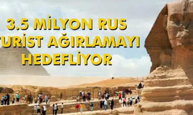 3.5 MİLYON RUS TURİST AĞIRLAMAYI HEDEFLİYOR