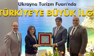 TÜRKİYE'YE BÜYÜK İLGİ