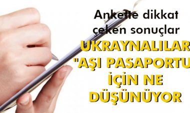 UKRAYNALILAR 'AŞI PASAPORTU' İÇİN NE DÜŞÜNÜYOR?