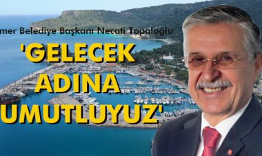 'GELECEK ADINA UMUTLUYUZ!'