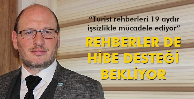 REHBERLER DE HİBE DESTEĞİ BEKLİYOR