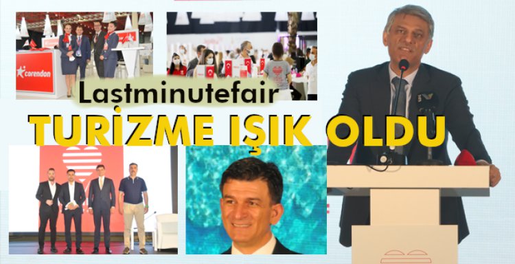 LASTMİNUTEFAİR  TURİZME IŞIK OLDU