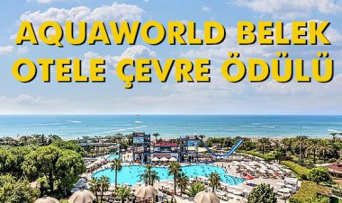 AQUAWORLD BELEK OTELE ÇEVRE ÖDÜLÜ