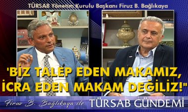 BAĞLIKAYA:'BİZ TALEP EDEN MAKAMIZ,İCRA EDEN MAKAM DEĞİLİZ!