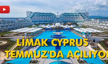 LİMAK CYPRUS 1 TEMMUZ'DA AÇILIYOR