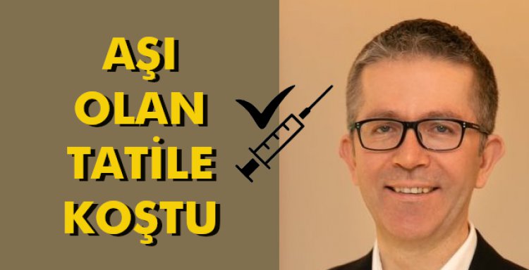 AŞI OLAN TATİLE KOŞTU