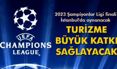 TURİZME BÜYÜK KATKI SAĞLAYACAK