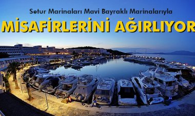 MAVİ BAYRAKLARI İLE MİSAFİRLERİNİ AĞIRLIYOR