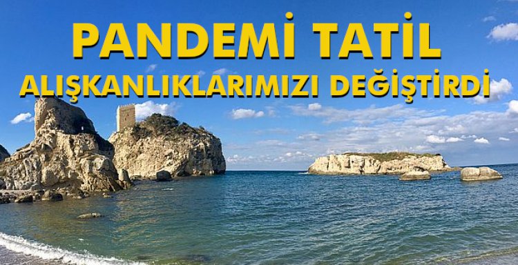 PANDEMİ TATİL ALIŞKANLIKLARIMIZI DEĞİŞTİRDİ