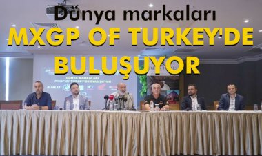 DÜNYA MARKALARI MXGP OF TURKEY'DE BULUŞUYOR