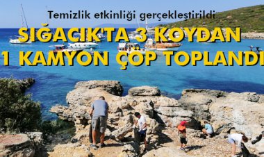 SIĞACIK'TA 3 KOYDAN 1 KAMYON ÇÖP TOPLANDI